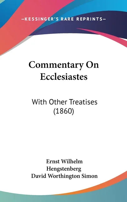 Commentary On Ecclesiastes: With Other Treatises (1860) - stevensbooks
