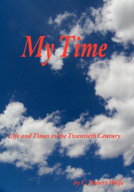 My Time: Life and Times in the Twentieth Century - stevensbooks