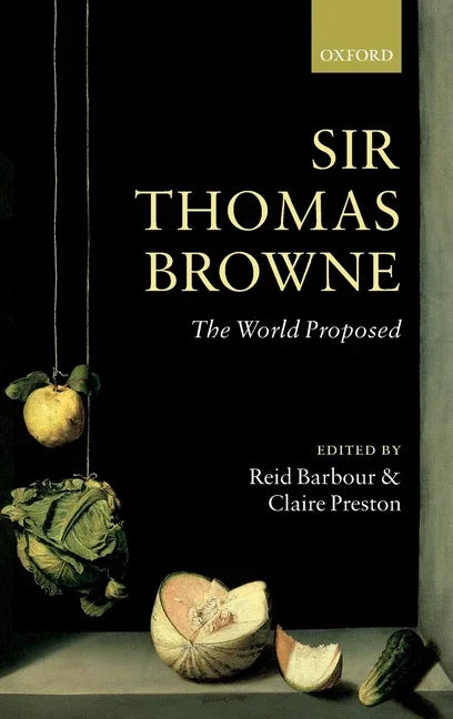 Sir Thomas Browne: The World Proposed - stevensbooks