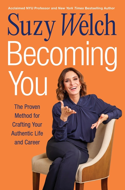 Becoming You: The Proven Method for Crafting Your Authentic Life and Career - Ingram