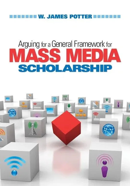 Arguing for a General Framework for Mass Media Scholarship - stevensbooks