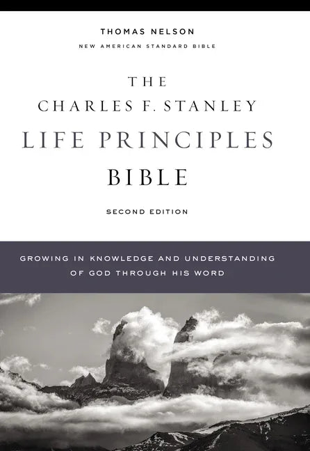 Nasb, Charles F. Stanley Life Principles Bible, 2nd Edition, Hardcover, Comfort Print: Holy Bible, New American Standard Bible - stevensbooks