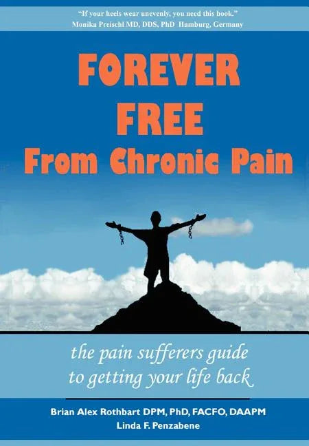 Forever Free From Chronic Pain: The Pain Sufferer's Guide to Getting Your Life Back - stevensbooks