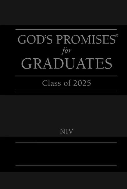 God's Promises for Graduates: Class of 2025 - Black NIV: New International Version - The Perfect Christian Graduation Gifts to Celebrate Your Grad - stevensbooks