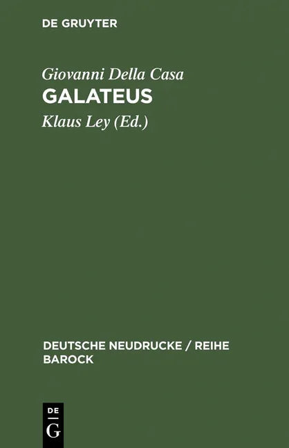 Galateus: Das Büchlein Von Erbarn, Höflichen Und Holdseligen Sitten (Nachdruck D. Ausg. 1607. Reprint 2014) - stevensbooks