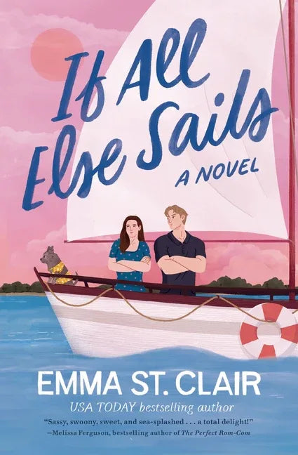If All Else Sails: A Sweet Grumpy-Sunshine Rom-Com - stevensbooks