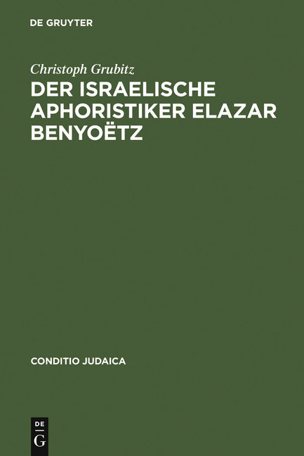 israelische Aphoristiker Elazar Benyoëtz (Reprint 2010) - Ingram