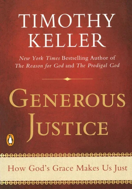 Generous Justice: How God's Grace Makes Us Just - stevensbooks