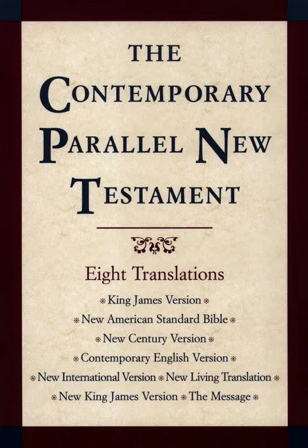 Contemporary Parallel New Testament Bible-PR-KJV/NASB/Ncv/Cev/NIV/Nlt - stevensbooks