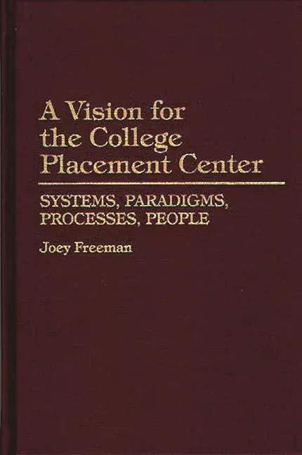 Vision for the College Placement Center: Systems, Paradigms, Processes, People - stevensbooks
