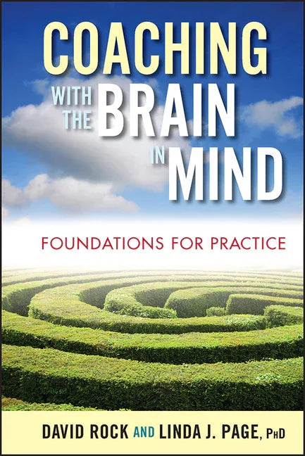 Coaching with the Brain in Mind: Foundations for Practice - stevensbooks