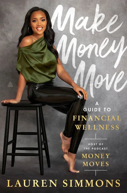Make Money Move: A Guide to Financial Wellness - stevensbooks