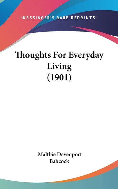 Thoughts For Everyday Living (1901) - stevensbooks