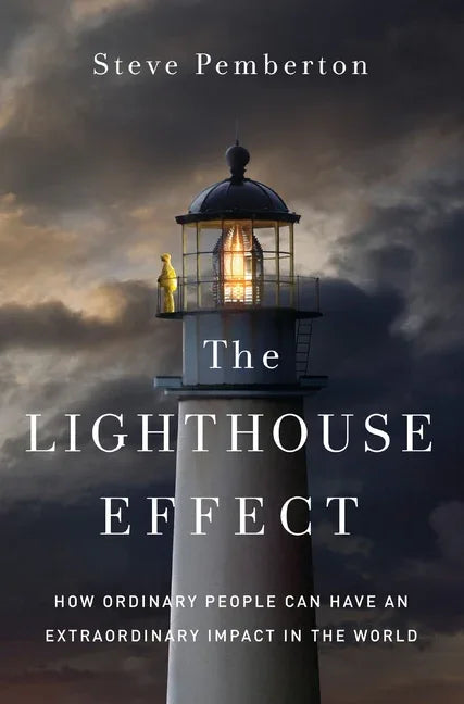 Lighthouse Effect: How Ordinary People Can Have an Extraordinary Impact in the World - stevensbooks