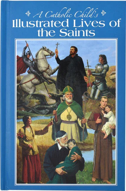 Catholic Child's Illustrated Lives of the Saints - stevensbooks