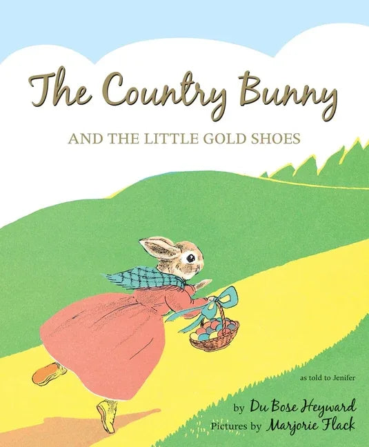 Country Bunny and the Little Gold Shoes 75th Anniversary Edition: An Easter and Springtime Book for Kids (Anniversary) - stevensbooks