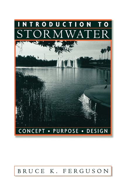 Introduction to Stormwater: Concept, Purpose, Design - Ingram