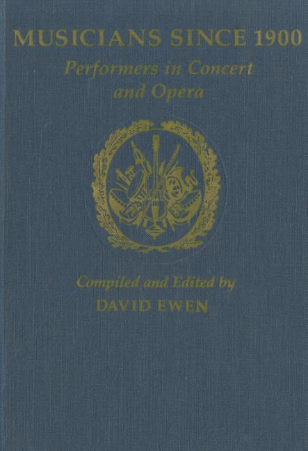 Musicians Since 1900: Performers in Concert and Opera - Ingram
