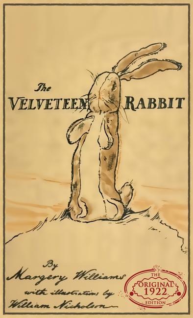 Velveteen Rabbit: The Original 1922 Edition in Full Color - stevensbooks