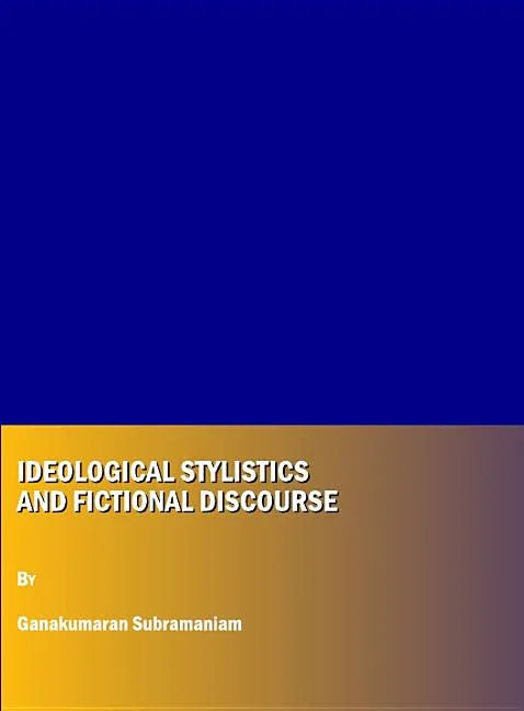 Ideological Stylistics and Fictional Discourse - stevensbooks