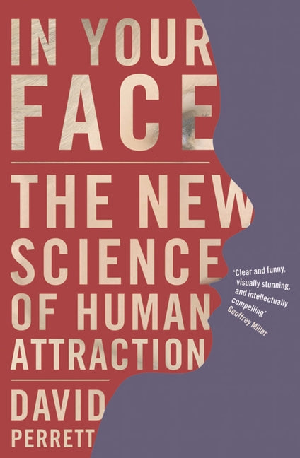 In Your Face: The new science of human attraction (2010) - Ingram