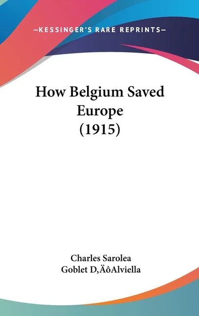 How Belgium Saved Europe (1915) - stevensbooks