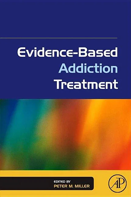 Evidence-Based Addiction Treatment - stevensbooks