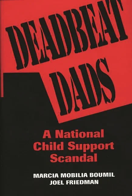 Deadbeat Dads: A National Child Support Scandal - stevensbooks