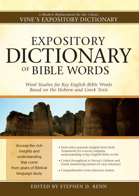 Expository Dictionary of Bible Words: Word Studies for Key English Bible Words Based on the Hebrew and Greek Texts - stevensbooks