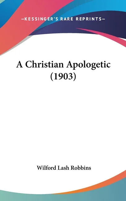 Christian Apologetic (1903) - stevensbooks