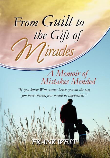 From Guilt to the Gift of Miracles - Ingram