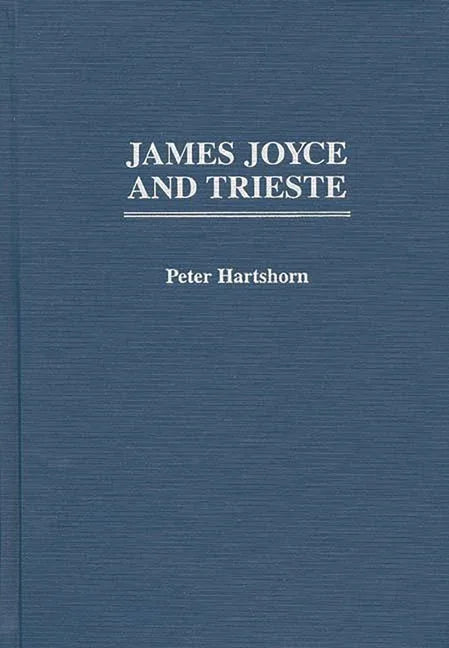 James Joyce and Trieste - stevensbooks