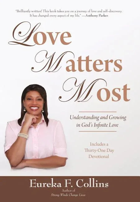Love Matters Most: Understanding and Growing in God's Infinite Love - stevensbooks