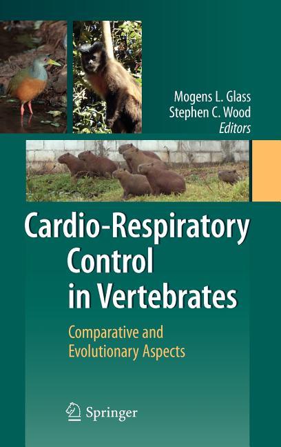 Cardio-Respiratory Control in Vertebrates: Comparative and Evolutionary Aspects (2009) - stevensbooks