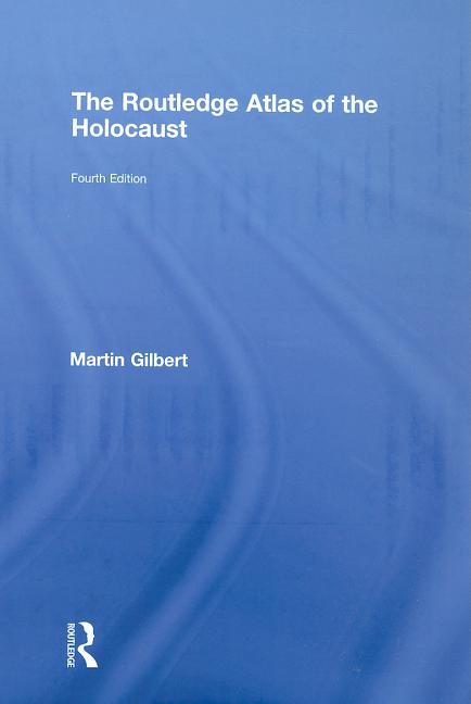 Routledge Atlas of the Holocaust - Ingram