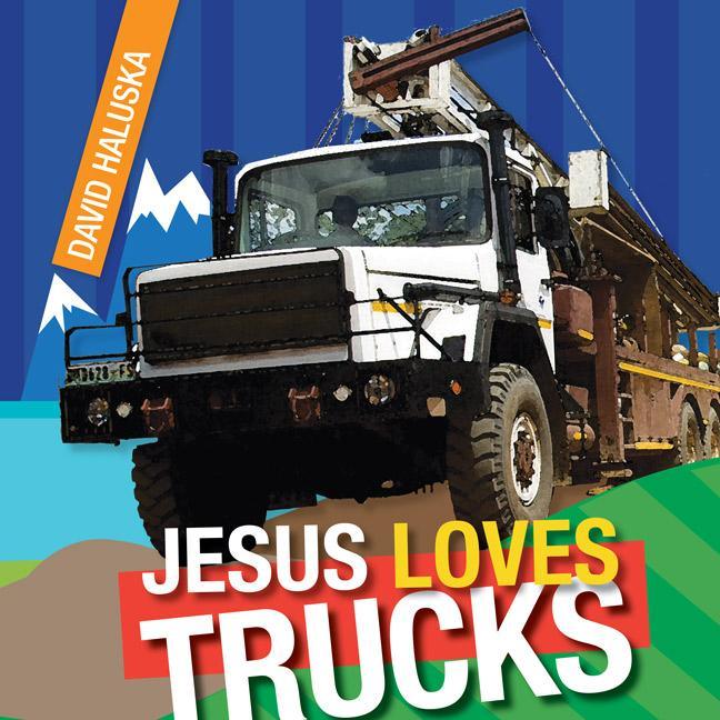 Jesus Loves Trucks - stevensbooks