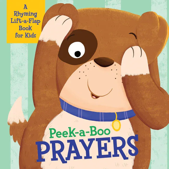 Peek-A-Boo Prayers: A Rhyming Lift-A-Flap Book for Kids - stevensbooks