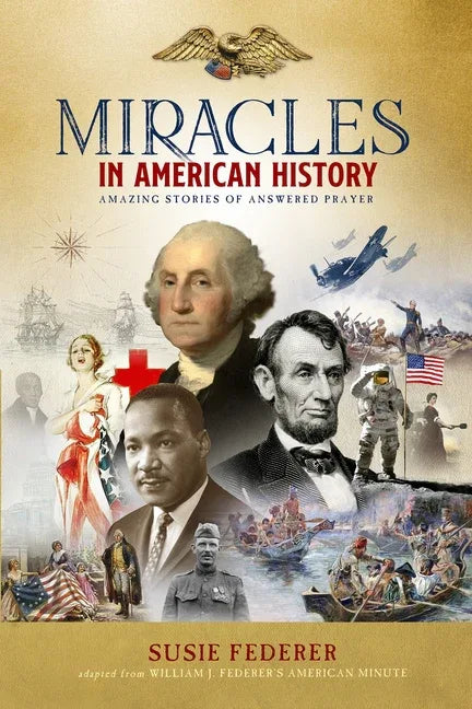 Miracles in American History - Gift Edition: 50 Inspiring Stories from Volumes One & Two of the Best-Selling Miracles in American History - stevensbooks