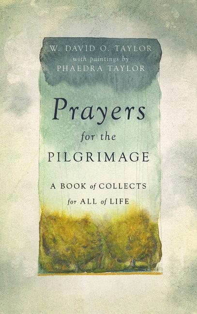 Prayers for the Pilgrimage: A Book of Collects for All of Life - stevensbooks