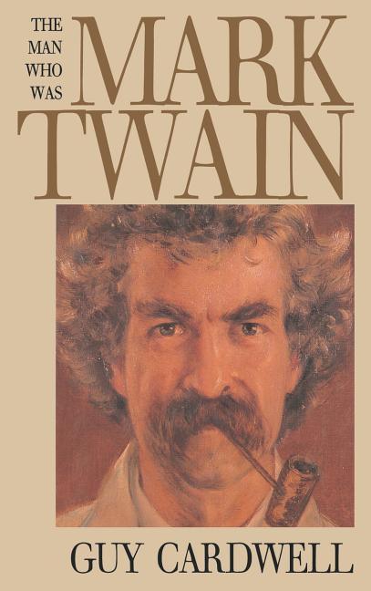 Man Who Was Mark Twain - stevensbooks