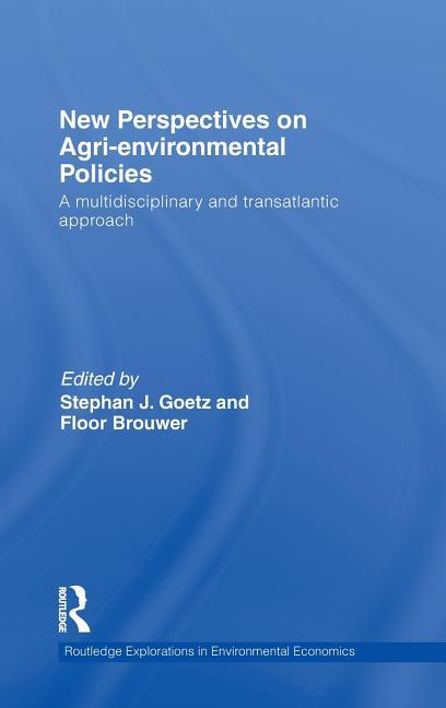 New Perspectives on Agri-environmental Policies: A multidisciplinary and transatlantic approach - stevensbooks