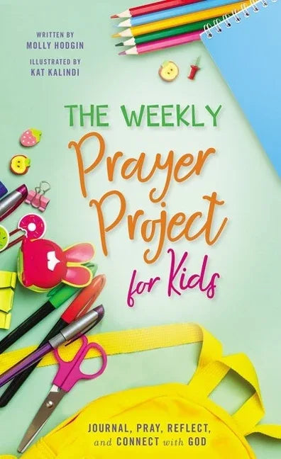 Weekly Prayer Project for Kids: Journal, Pray, Reflect, and Connect with God - stevensbooks