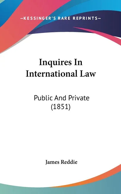 Inquires In International Law: Public And Private (1851) - stevensbooks