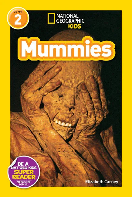 Mummies (National Geographic Kids Readers, Level 2) - stevensbooks