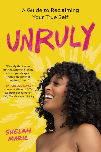 Unruly: A Guide to Reclaiming Your True Self - Ingram