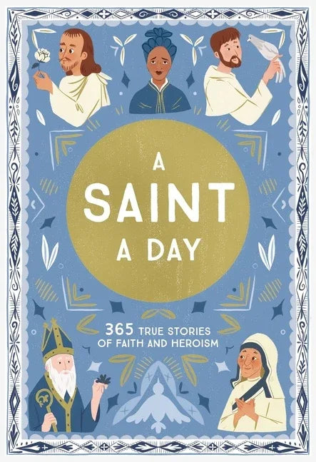 Saint a Day: A 365-Day Devotional Featuring Christian Saints - stevensbooks
