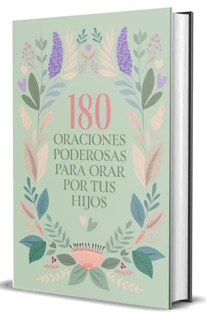 180 Oraciones Poderosas Para Orar Por Tus Hijos / 180 Powerful Prayers to Pray for Your Children - stevensbooks