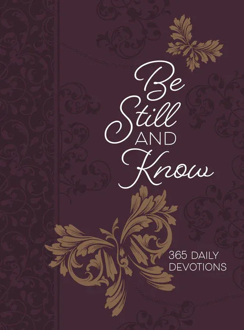 Be Still and Know: 365 Daily Devotions - stevensbooks