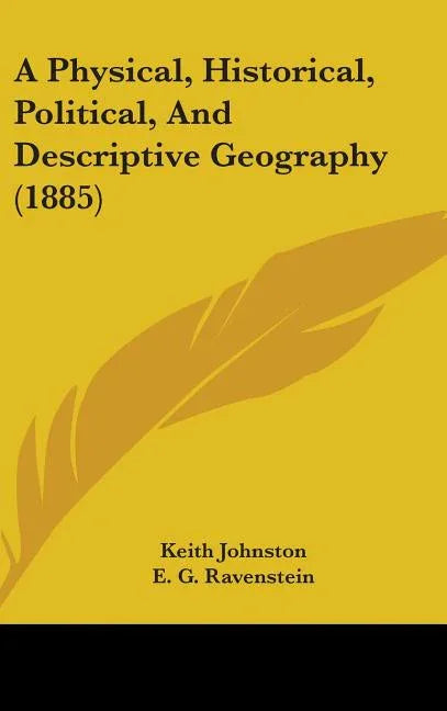 Physical, Historical, Political, And Descriptive Geography (1885) - stevensbooks