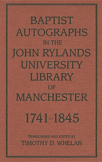 Baptist Autographs in the John Rylands University Library of Manchester, 1741-1845 - stevensbooks